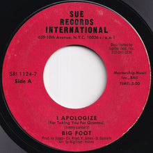 Load image into Gallery viewer, Big Foot - I Apologize (For Taking You For Granted) / Watch Your Step (In This Society) (7 inch Record / Used)