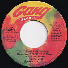 画像をギャラリービューアに読み込む, Kay-Gees - Hustle Wit Every Muscle (Theme From "Party" T.V. Show) / (Disco Version) (7 inch Record / Used)