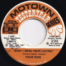 Load image into Gallery viewer, Four Tops - Baby I Need Your Loving / Without The One You Love (Life's Not Worthwhile) (7 inch Record / Used)