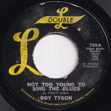画像をギャラリービューアに読み込む, Roy Tyson - Oh What A Night For Love / Not Too Young To Sing The Blues (7 inch Record / Used)