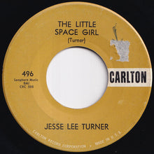 Load image into Gallery viewer, Jesse Lee Turner - The Little Space Girl / Shake, Baby, Shake (7 inch Record / Used)