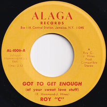 Load image into Gallery viewer, Roy C - Got To Get Enough (Of Your Sweet Love Stuff) / Open Letter To The President (7 inch Record / Used)