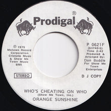 Load image into Gallery viewer, Orange Sunshine - Who's Cheating On Who (Stereo) / (Mono) (7 inch Record / Used)