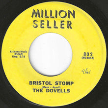 Load image into Gallery viewer, Dovells - Bristol Stomp / You Can't Sit Down (7 inch Record / Used)