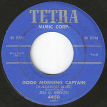 画像をギャラリービューアに読み込む, Joe D. Gibson - Good Morning Captain (Muleskinner Blues) / 21 Years (It Takes A Worried Man) (7 inch Record / Used)