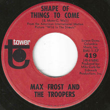 画像をギャラリービューアに読み込む, Max Frost And The Troopers - Shape Of Things To Come / Free Lovin' (7 inch Record / Used)