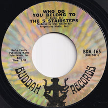 Load image into Gallery viewer, Five Stairsteps - O-o-h Child / Who Do You Belong To (7 inch Record / Used)