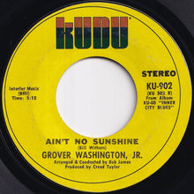 Load image into Gallery viewer, Grover Washington, Jr. - Inner City Blues / Ain't No Sunshine (7 inch Record / Used)