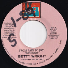 Load image into Gallery viewer, Betty Wright - From Pain To Joy / (Project Mix) (7 inch Record / Used)