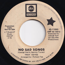 画像をギャラリービューアに読み込む, Troy Keyes - You Told Your Story (Now Let Me Tell Mine) / No Sad Songs (7 inch Record / Used)
