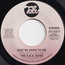 Load image into Gallery viewer, S.O.S. Band - Just Be Good To Me / (Instrumental Version) (7 inch Record / Used)