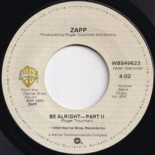 Load image into Gallery viewer, Zapp - Be Alright-Part I / Part II (7 inch Record / Used)
