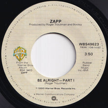 Load image into Gallery viewer, Zapp - Be Alright-Part I / Part II (7 inch Record / Used)
