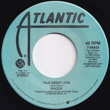 Load image into Gallery viewer, Shock - Talk About Love / Talk About Love (7 inch Record / Used)