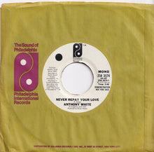 Load image into Gallery viewer, Anthony White - Never Repay Your Love (Stereo) / (Mono) (7 inch Record / Used)