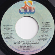 Load image into Gallery viewer, Barry White - I'm Qualified To Satisfy You / (Instrumental) (7 inch Record / Used)