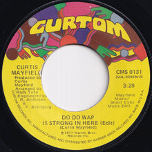 Load image into Gallery viewer, Curtis Mayfield - Need Someone To Love / Do Do Wap Is Strong In Here (Edit) (7 inch Record / Used)
