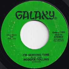 画像をギャラリービューアに読み込む, Rodger Collins - She's Looking Good / I'm Serving Time (7 inch Record / Used)