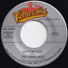 Load image into Gallery viewer, Cadillacs - Betty My Love / Woe Is Me (7 inch Record / Used)