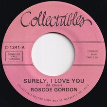 Load image into Gallery viewer, Roscoe Gordon - Surely I Love You / What You Do To Me (7 inch Record / Used)