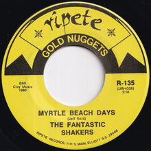 Load image into Gallery viewer, Fantastic Shakers - Myrtle Beach Days / A Beautiful Morning (7 inch Record / Used)
