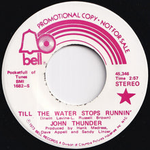 Load image into Gallery viewer, John Thunder - Till The Water Stops Runnin' (Stereo) / (Mono) (7 inch Record / Used)