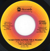 Load image into Gallery viewer, Floaters - Float On / Everything Happens For A Reason (7 inch Record / Used)