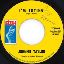 Load image into Gallery viewer, Johnnie Taylor - Who's Making Love / I'm Trying (7 inch Record / Used)