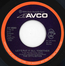 Load image into Gallery viewer, Stylistics - Let's Put It All Together / I Take It Out On You (7 inch Record / Used)
