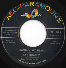 Load image into Gallery viewer, Ray Charles And His Orchestra - Unchain My Heart / But On The Other Hand Baby (7 inch Record / Used)