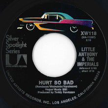 Load image into Gallery viewer, Little Anthony & The Imperials - Hurt So Bad / Take Me Back (7 inch Record / Used)