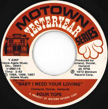 Load image into Gallery viewer, Four Tops - Baby I Need Your Loving / Without The One You Love (Life's Not Worthwhile) (7 inch Record / Used)