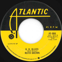 Load image into Gallery viewer, Ruth Brown With Orchestra - (Mama) He Treats Your Daughter Mean / R. B. Blues (7 inch Record / Used)