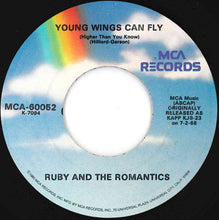 画像をギャラリービューアに読み込む, Ruby And The Romantics - Our Day Will Come / Young Wings Can Fly (Higher Than You Know) (7 inch Record / Used)