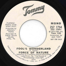 Load image into Gallery viewer, Force Of Nature - Fool's Wonderland (Stereo) / (Mono) (7 inch Record / Used)