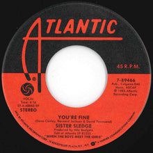 Load image into Gallery viewer, Sister Sledge - You're Fine / When The Boys Meet The Girls (7 inch Record / Used)