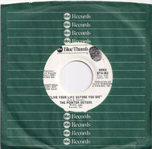Load image into Gallery viewer, Pointer Sisters - Live Your Life Before You Die (Stereo) / (Mono) (7 inch Record / Used)