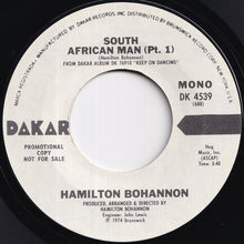 Load image into Gallery viewer, Hamilton Bohannon - South African Man (Stereo) / (Mono) (7 inch Record / Used)