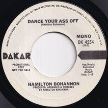 Load image into Gallery viewer, Hamilton Bohannon - Dance Your Ass Off (Stereo) / (Mono) (7 inch Record / Used)