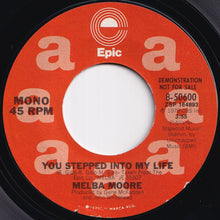 Load image into Gallery viewer, Melba Moore - You Stepped Into My Life (Stereo) / (Mono) (7 inch Record / Used)
