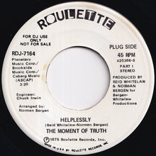 Load image into Gallery viewer, Moment Of Truth - Helplessly (Part I) (Stereo) / (Mono) (7 inch Record / Used)