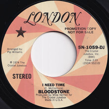 画像をギャラリービューアに読み込む, Bloodstone - I Need Time (Stereo) / (Mono) (7 inch Record / Used)