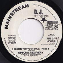 Load image into Gallery viewer, Special Delivery - I Destroyed Your Love (Part 1) / (Part 2) (7 inch Record / Used)