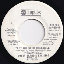 Load image into Gallery viewer, Bobby Bland, B.B. King - Let The Good Times Roll (Stereo) / (Mono) (7 inch Record / Used)