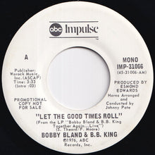 Load image into Gallery viewer, Bobby Bland, B.B. King - Let The Good Times Roll (Stereo) / (Mono) (7 inch Record / Used)
