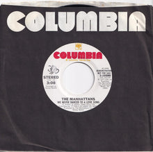Load image into Gallery viewer, Manhattans - We Never Danced To A Love Song (Stereo) / (Mono) (7 inch Record / Used)