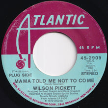 Load image into Gallery viewer, Wilson Pickett - Mama Told Me Not To Come (Stereo) / (Mono) (7 inch Record / Used)