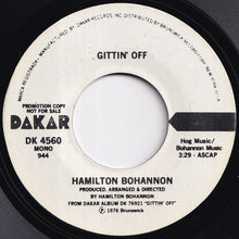Load image into Gallery viewer, Hamilton Bohannon - Gittin' Off (Stereo) / (Mono) (7 inch Record / Used)