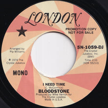 画像をギャラリービューアに読み込む, Bloodstone - I Need Time (Stereo) / (Mono) (7 inch Record / Used)