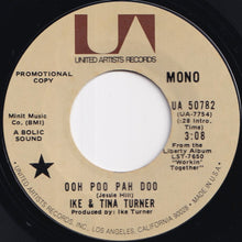 Load image into Gallery viewer, Ike & Tina Turner - Ooh Poo Pah Doo (Stereo) / (Mono) (7 inch Record / Used)